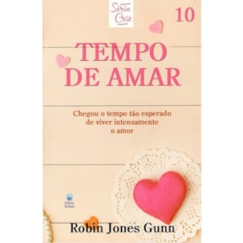 Tempo de Amar | Série Cris Vol. 10 | Robin Jones Gunn | Nova Edição