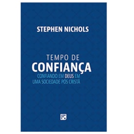 Tempo de Confiança | Stephen J. Nichols