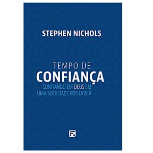 Tempo de Confiança | Stephen J. Nichols