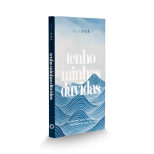 Segunda imagem do produto Tenho Minhas Dúvidas | Philip Graham Ryken