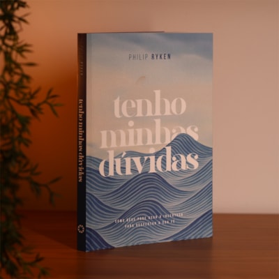 Segunda imagem do produto Tenho Minhas Dúvidas | Philip Graham Ryken