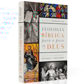 Teologia Bíblica Para o Povo de Deus | Bernardo Cho