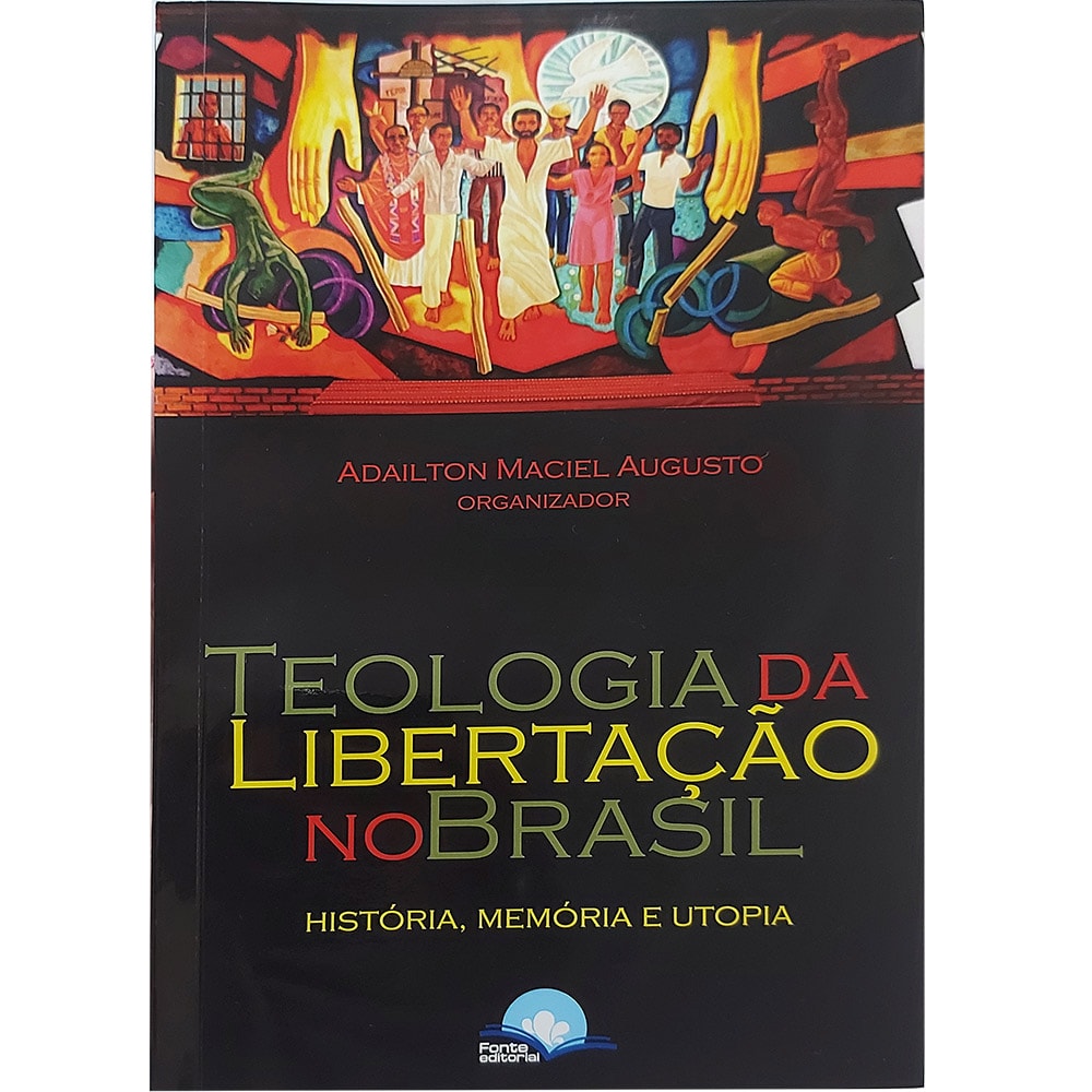 Teologia Da Libertação No Brasil | Adailton Maciel Augusto