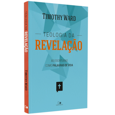 Teologia da Revelação | Timothy Ward