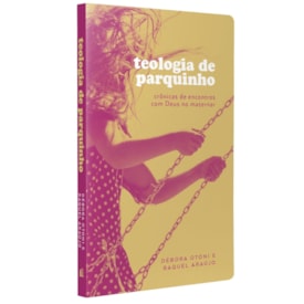 Teologia de Parquinho | 
                                Debora Otoni