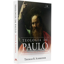 Teologia de Paulo | Thomas R. Schreiner