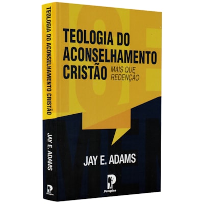 Teologia Do Aconselhamento Cristão | Jay E. Adams