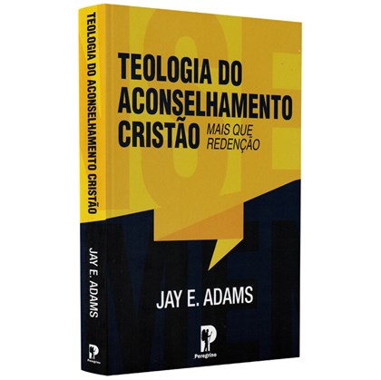 Teologia Do Aconselhamento Cristão | Jay E. Adams