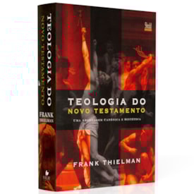 Teologia do Novo Testamento | Frank Thielman