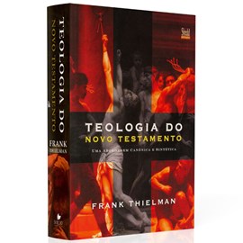 Teologia do Novo Testamento | Frank Thielman