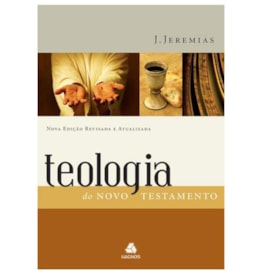 Teologia do Novo Testamento | J. Jeremias
