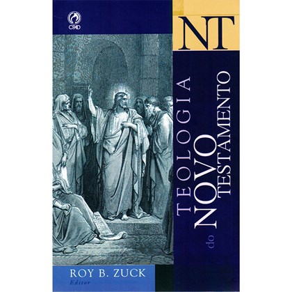 Teologia do Novo Testamento | Roy B. Zuck