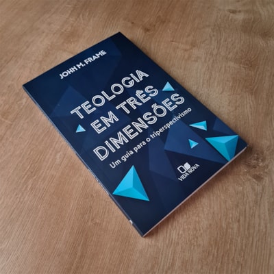 Segunda imagem do produto Teologia em Três Dimensões | Jhon M. Frame