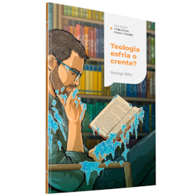Teologia Esfria o Crente? | Rodrigo Bibo