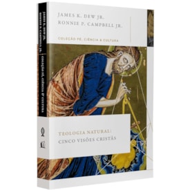 Teologia Natural | Cinco Visões Cristãs
