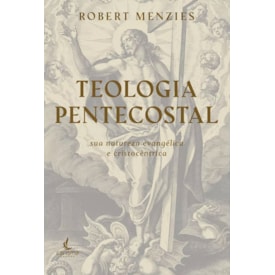 Teologia Pentecostal | Robert Menzies
