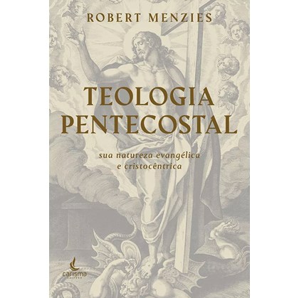Teologia Pentecostal | Robert Menzies
