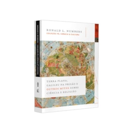 Segunda imagem do produto Terra Plana, Galileu na Prisão e Outros Mitos Sobre Ciência | Ronald L. Numbers
