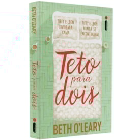 Teto para Dois
                                 | Beth O'Leary