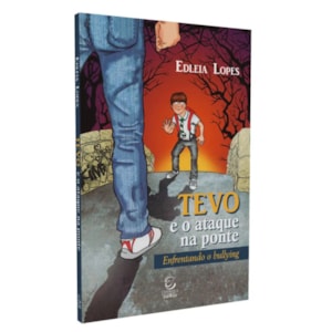 Tevo e o Ataque na Ponte
                                         | Edleia Lopes