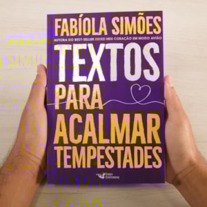 Segunda imagem do produto Textos Para Acalmar Tempestades | Fabíola Simões