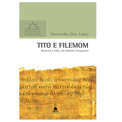 Tito e Filemon | Comentários Expositivo | Hernandes Dias Lopes