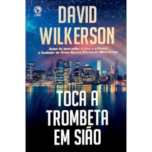 Toca a Trombeta em Sião | David Wilkerson
