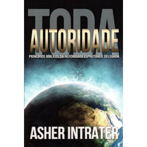 Toda Autoridade | Asher Intrater