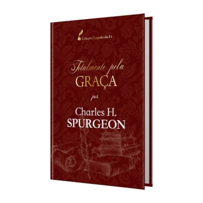 Segunda imagem do produto Totalmente pela Graça | Charles H. Spugeon