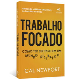 Trabalho Focado | Cal Newport