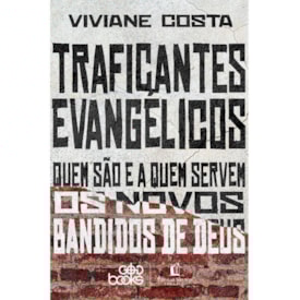 Traficantes Evangélicos | Viviane Costa