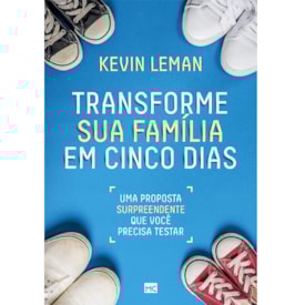 Transforme sua Família em Cinco Dias | Kevin Leman