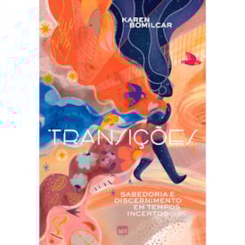 Transições | Karen Bomilcar