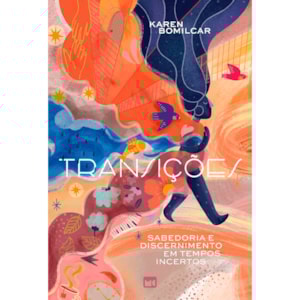Transições | Karen Bomilcar