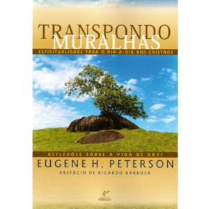 Transpondo Muralhas | Eugene H. Peterson