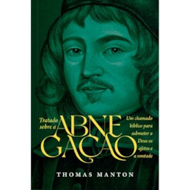 Tratado Sobre a Abnegação | Thomas Manton