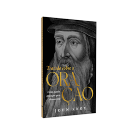 Segunda imagem do produto Tratado Sobre a Oração | John Knox