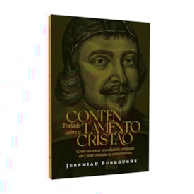 Tratado Sobre o Contetamento Cristão | Jeremiah Burroughs