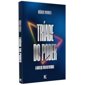 Tríade do Poder | Márcio Micheli