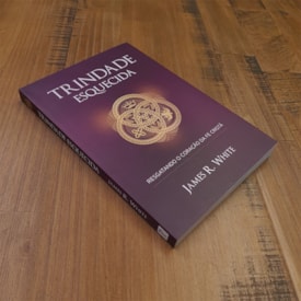 Segunda imagem do produto Trindade Esquecida | James R. White