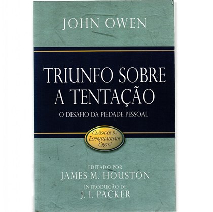 Triunfo Sobre a Tentação | John Owen