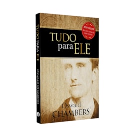 Tudo Para Ele | Oswald Chambers