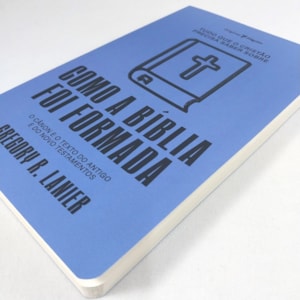 Segunda imagem do produto Tudo que o Cristão Precisa Saber Sobre Como A Bíblia Foi Formada | Gregory R. Lanier