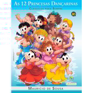 Turma da Mônica | As 12 Princesas Dançarinas
