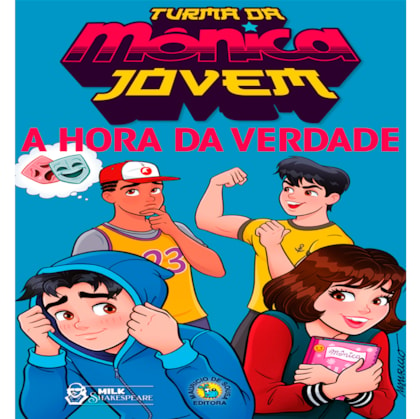 Turma da Mônica Jovem | A Hora da Verdade | Mauricio de Sousa