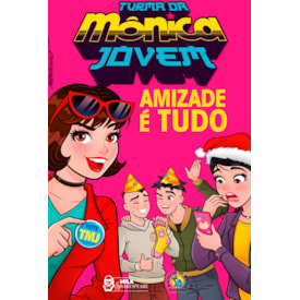 Turma da Mônica Jovem | Amizade é Tudo | Mauricio de Sousa
