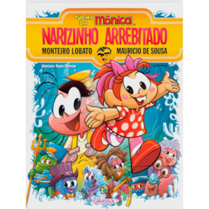 Turma da Mônica | Narizinho Arrebitado | Monteiro Lobato e Maurício de Sousa