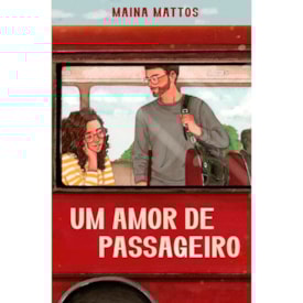 Um Amor de Passageiro | Maina Mattos