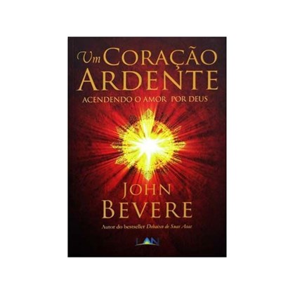 Um Coração Ardente | John Bevere