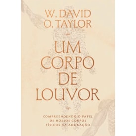 Um Corpo de Louvor | David Taylor